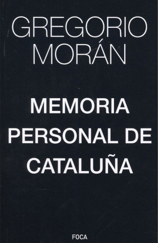 Carte MEMORIA PERSONAL DE CATALUÑA GREGORIO MORAN