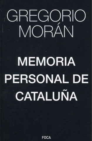 Książka MEMORIA PERSONAL DE CATALUÑA GREGORIO MORAN