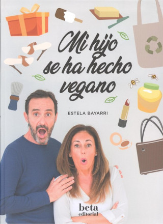 Könyv MI HIJO SE HA HECHO VEGANO ESTELA BAYARRI