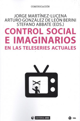 Kniha CONTROL SOCIAL E IMAGINACIÓN EN LAS SERIES ACTUALES JORGE MARTINEZ