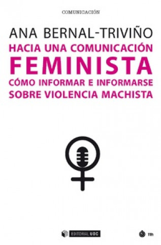 Könyv HACIA UNA COMUNICACIÓN FEMINISTA ANA BERNAL-TRIVIÑO