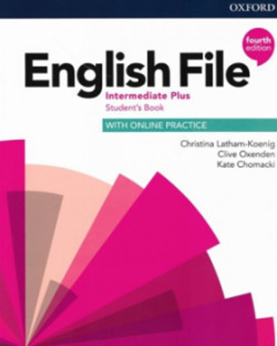 Книга English File Fourth Edition Intermediate Plus Student's Book Latham-Koenig Christina; Oxenden Clive