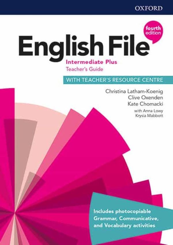 Book English File Intermediate Plus Teacher's Book with Teacher's Resource Center (4th) Clive Oxenden