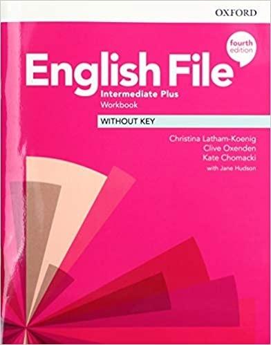 Kniha English File: Intermediate Plus: Workbook Without Key Latham-Koenig Christina; Oxenden Clive