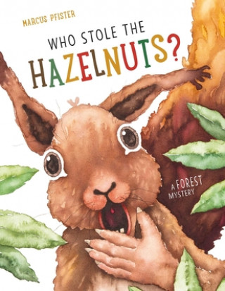 Carte Who Stole the Hazelnuts? Marcus Pfister