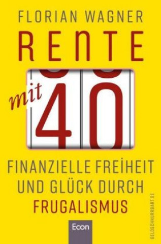 Könyv Rente mit 40 Florian Wagner