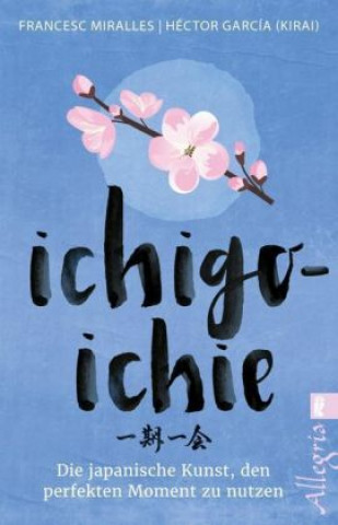 Kniha Ichigo-ichie Héctor García (Kirai)