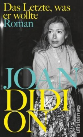 Kniha Das Letzte, was er wollte Joan Didion