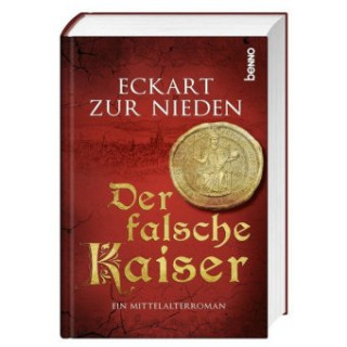 Kniha Der falsche Kaiser Eckart zur Nieden