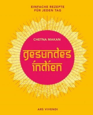 Kniha Gesundes Indien Chetna Makan