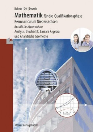 Kniha Mathematik für das berufliche Gymnasium - Qualifikationsphase. Niedersachsen Kurt Bohner