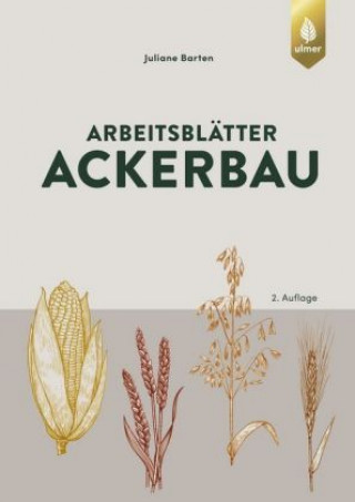 Könyv Arbeitsblätter Ackerbau Juliane Barten