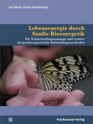 Könyv Lebensenergie durch Sanfte Bioenergetik Eva Reich