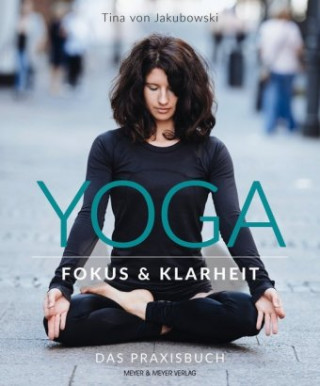 Книга Yoga - Fokus und Klarheit Christina von Jakubowski