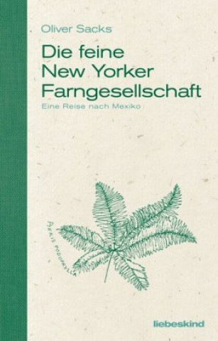 Kniha Die feine New Yorker Farngesellschaft Oliver Sacks