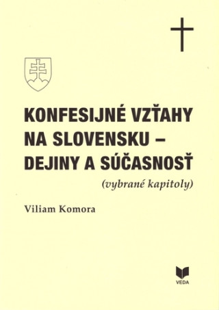Carte Konfesijné vzťahy na Slovensku - dejiny a súčasnosť Viliam Komora