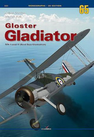 Kniha Gloster Gladiator Mk I and II (and Sea Gladiator) Adam Cotton