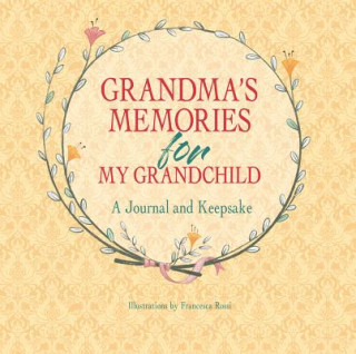 Kniha GRANDMAS MEMORIES FOR MY GRANDCHILD Francesca Rossi