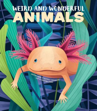 Kniha Weird and Wonderful Animals Cristina Banfi