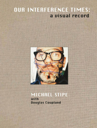 Book Michael Stipe: Our Interference Times Michael Stipe