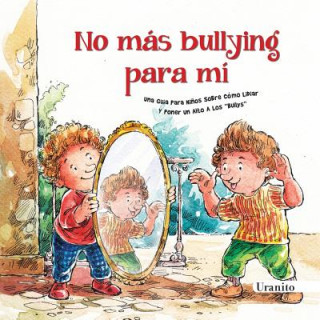 Carte No Mas Bullying Para Mi Various Authors