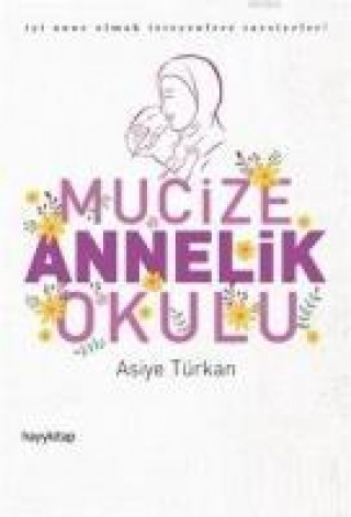 Buch Mucize Annelik Okulu Asiye Türkan