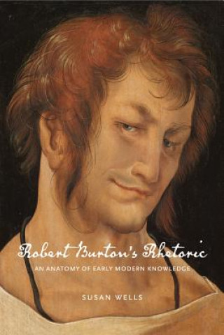 Boek Robert Burton's Rhetoric Susan Wells