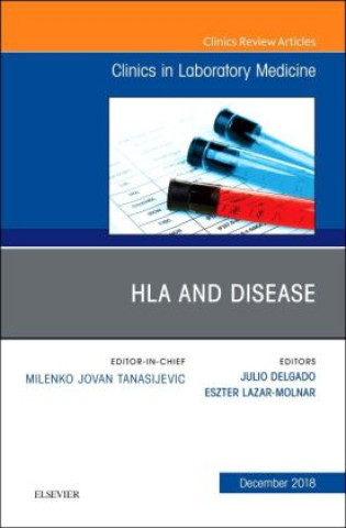 Kniha HLA and Disease, An Issue of the Clinics in Laboratory Medicine Delgado