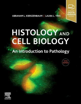 Kniha Histology and Cell Biology: An Introduction to Pathology ABRAHA KIERSZENBAUM
