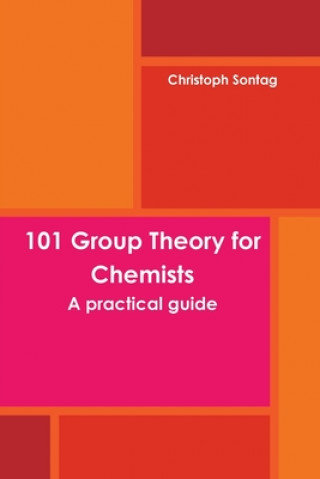 Könyv 101 Group Theory for Chemists Sontag Christoph Sontag
