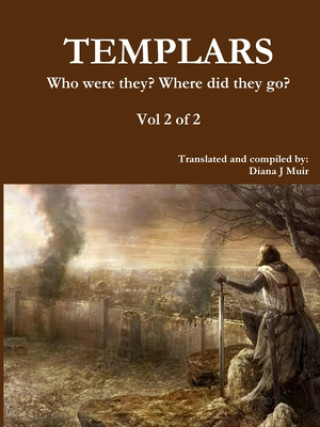 Książka TEMPLARS Who were they? Where did they go? Vol 2 of 2 Muir Diana Jean Muir