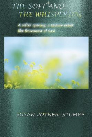 Book Soft and the Whispering Joyner-Stumpf Susan Joyner-Stumpf