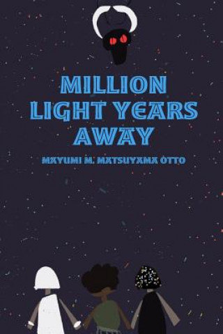 Knjiga Million Light Years Away Matsuyama Otto Mayumi M. Matsuyama Otto
