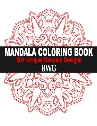 Könyv Mandala Coloring Book Rwg