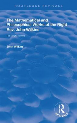 Book Mathematical and Philosophical Works of the Right Rev. John Wilkins WILKINS