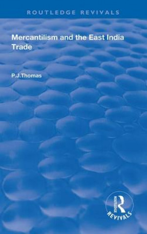 Kniha Mercantilism and the East India Trade THOMAS