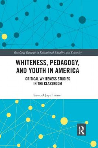 Книга Whiteness, Pedagogy, and Youth in America Tanner