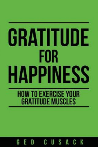 Book Gratitude for Happiness Cusack Ged Cusack