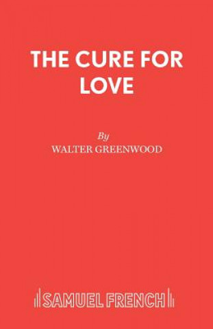 Kniha Cure for Love Greenwood Walter Greenwood