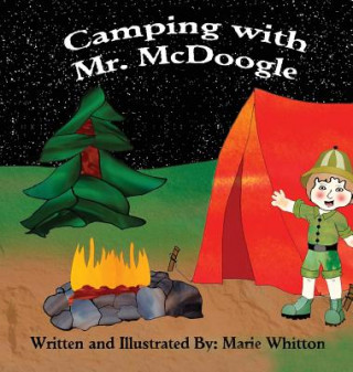 Kniha Camping With Mr. McDoogle Whitton Marie Whitton