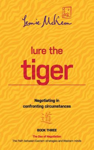Carte Lure the Tiger: Negotiating in Confronting Circumstances: Book 3 Leonie McKeon