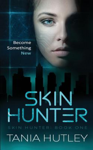 Knjiga Skin Hunter Hutley Tania Hutley