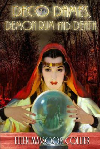 Libro DECO DAMES, DEMON RUM And DEATH Collier Ellen M Collier