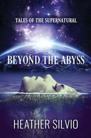 Book Beyond the Abyss Silvio Heather Silvio