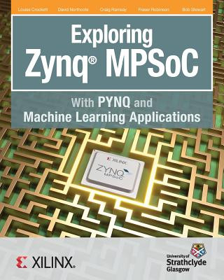 Книга Exploring Zynq MPSoC Crockett Louise H Crockett