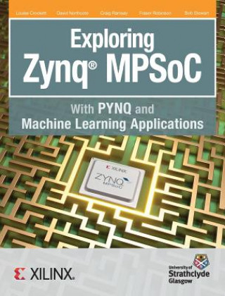 Kniha Exploring Zynq MPSoC Louise Crockett H Louise