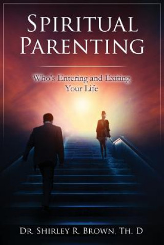 Kniha Spiritual Parenting Brown Th. D Dr. Shirley R. Brown