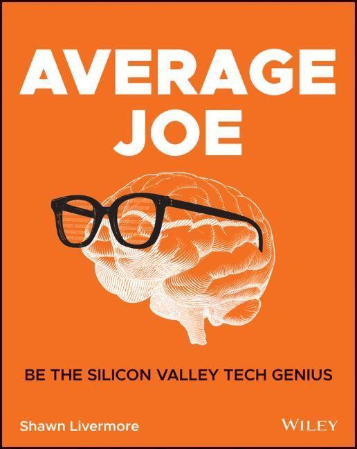 Knjiga Average Joe - Be the Silicon Valley Tech Genius Shawn Livermore