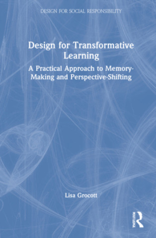 Kniha Design for Transformative Learning 
