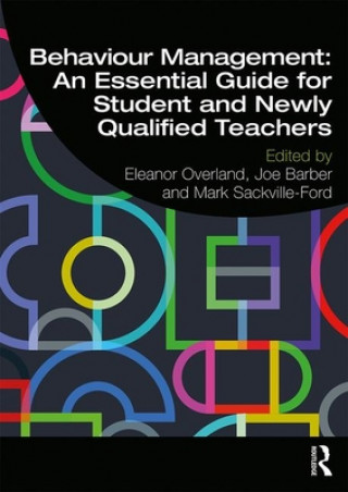Kniha Behaviour Management: An Essential Guide for Student and Newly Qualified Teachers OVERLAND